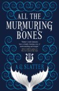 All the Murmuring Bones