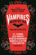 Vampires Never Get Old Tales with Fresh Bite