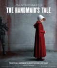 The Art and Making of The Handmaids Tale