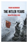 The Hitler Years Disaster 1940-1945