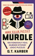 Murdle: More Killer Puzzles: THE SUNDAY TIMES BESTSELLING SERIES