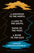 A Mountain to the North, A Lake to The South, Paths to the West, A River to the East A Mountain to the North, A Lake to The South, Paths to the West, A River to the East