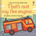 That's Not My Fire Engine...