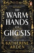 The Warm Hands of Ghosts