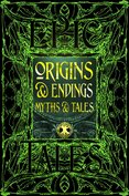 Origins & Endings Myths & Tales