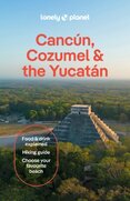 Lonely Planet Cancun, Cozumel & the Yucatan