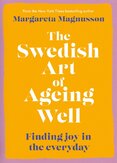 The Swedish Art of Ageing Well