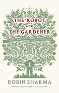The Robot and The Gardener