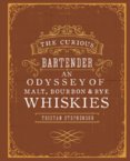 Curious Bartender: An Odyssey of Whiskies