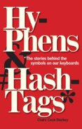 Hyphens & Hashtags: The Stories behind the symbols on our keyboard