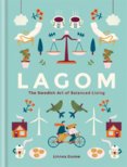 Lagom The Swidish Art of Balanced Living