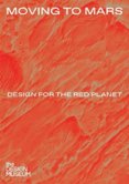 Moving to Mars: Design for the Red Planet