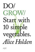 Do Grow : Start With 10 Simple Vegetables.