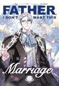 Father, I Dont Want This Marriage, Vol. 6