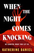 When the Night Comes Knocking