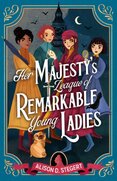 Her Majesty's League of Remarkable Young Ladies