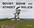 Soviet Signs & Street Relics