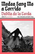Medea Sang Me a Corrido