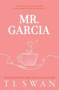 Mr. Garcia (Mr. Series Book 3)