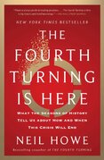 The Fourth Turning Is Here