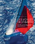 Les Voiles De Saint-Barth : Elegant Points of Sail