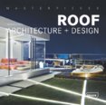 Masterpieces: Roof Architecture  Design