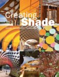 Creating Shade : Design, Construction, Technology