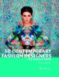 50 Conetemporary Fashion Designers