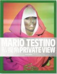 Private View Mario Testino
