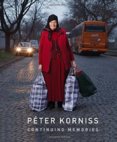 Peter Korniss: Continuing Memories