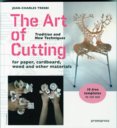 Art of Cutting: Tradition and New Techniques