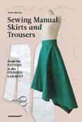 Sewing Manual: Skirts and Trouser
