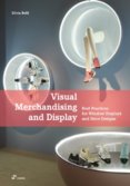 Visual Merchandising and Display: Best Practices for Window Displays and Store Designs