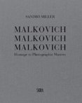 Malkovich Malkovich Malkovich: Homage to Photographic Masters