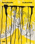 Baselitz. A Life In Print