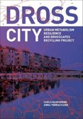 Dross City: Urban Metabolism