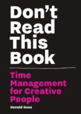 Dont Read this Book Time Management for Creative People