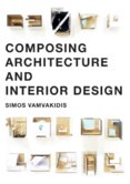 Composing Architecture and Interior Design