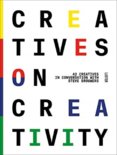 Creatives on Creativity