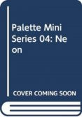 Palette Mini Series 04: Neon: New fluorescent graphics