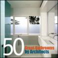50 Great Bathrooms