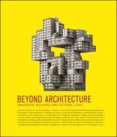 Beyond Architecture