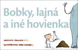 Bobky, lajná a iné hovienka