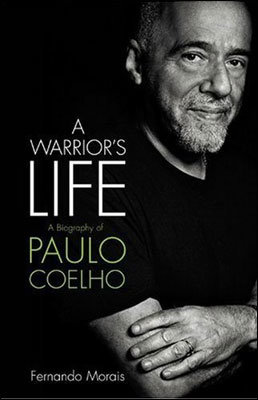 Warriors Life Biography of Paulo Coelho