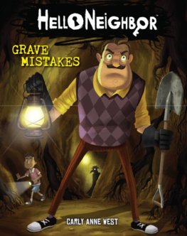 Hello Neighbor: Grave Mistakes