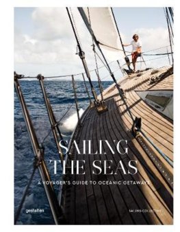 Sailing the Seas : Sailing Voyages and Oceanic Getaways