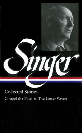 Isaac Bashevis Singer: Collected Stories 1