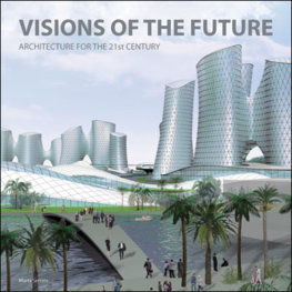 Visions of the Future (Arch. for the 21st Century)