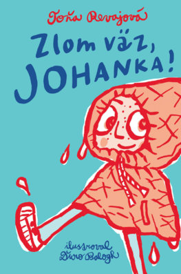 Zlom väz, Johanka!