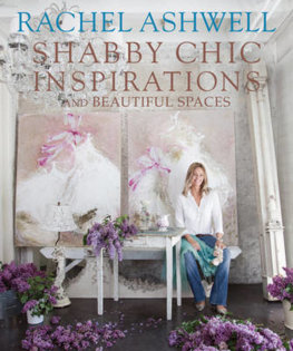 Rachel Ashwells Shabby Chic Inspiration & Beautiful Spaces